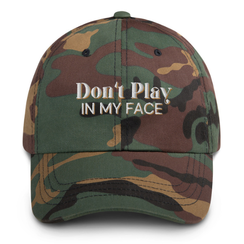Don't Play With It Hat